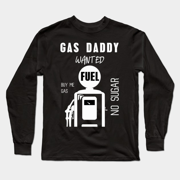 Gas daddy wanted 13 Long Sleeve T-Shirt by HCreatives